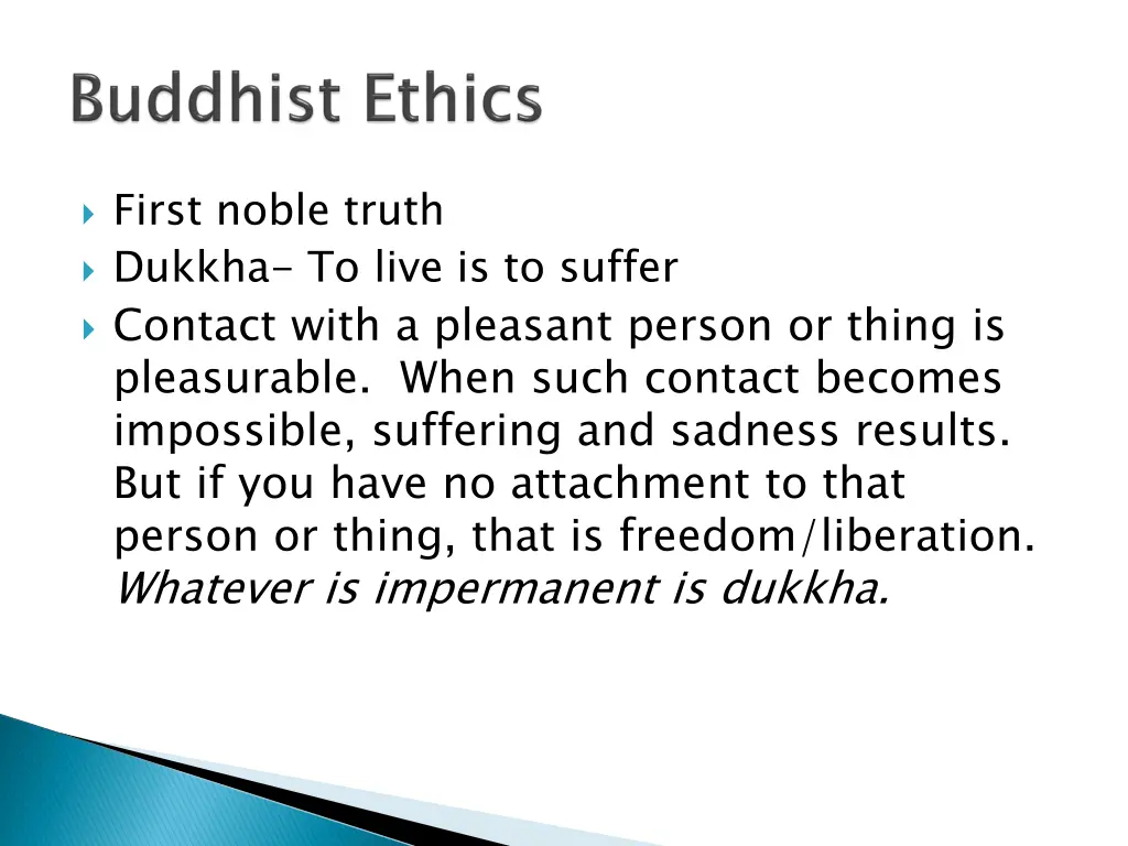 first noble truth dukkha to live is to suffer