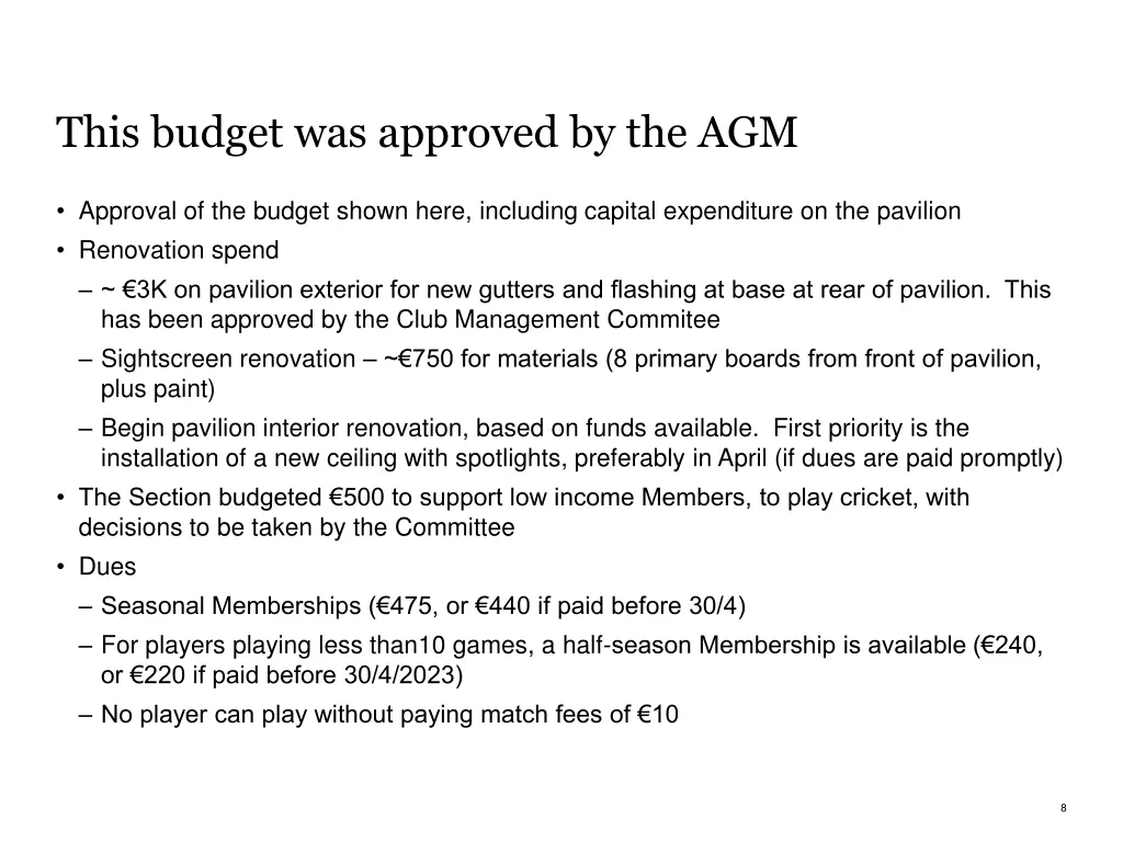 this budget was approved by the agm