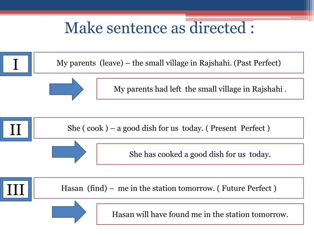 make sentence as directed