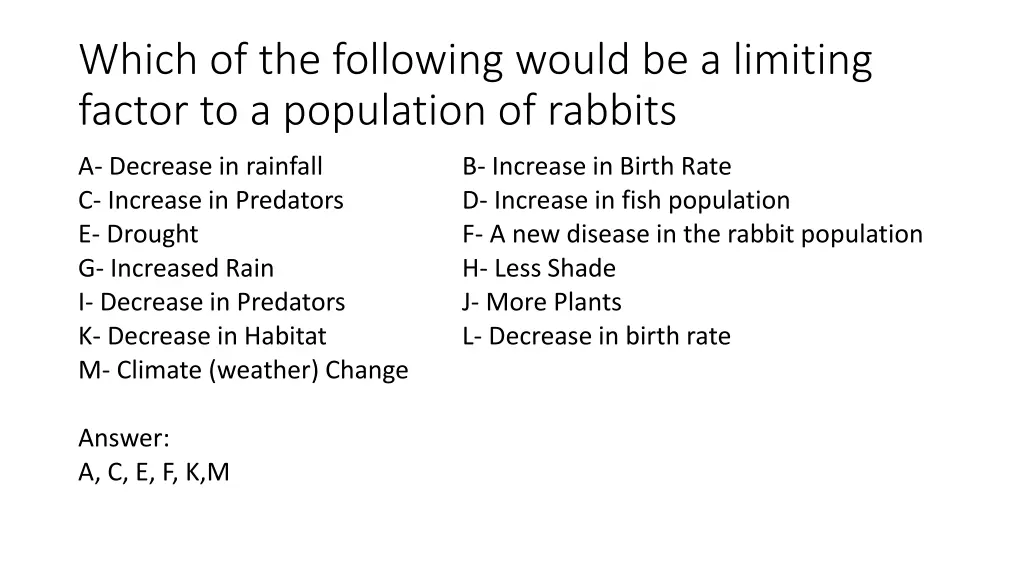 which of the following would be a limiting factor