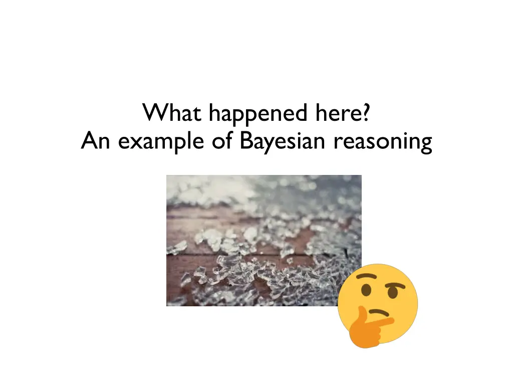 what happened here an example of bayesian