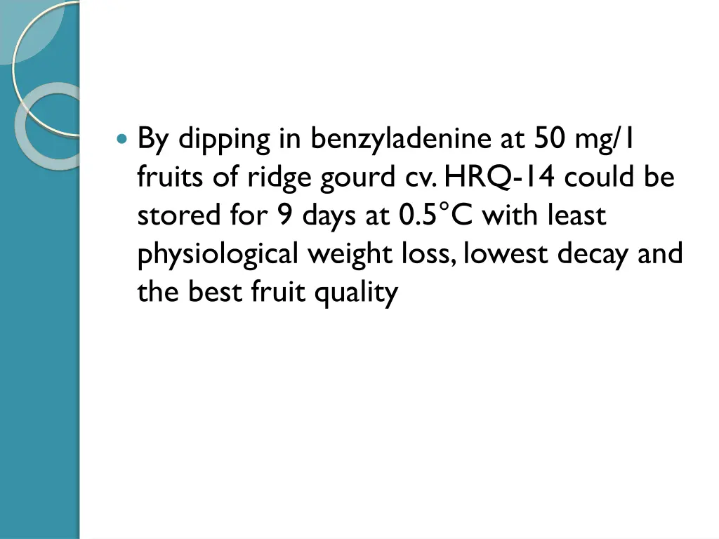 by dipping in benzyladenine at 50 mg 1 fruits