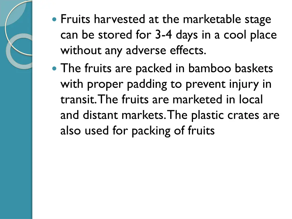 fruits harvested at the marketable stage