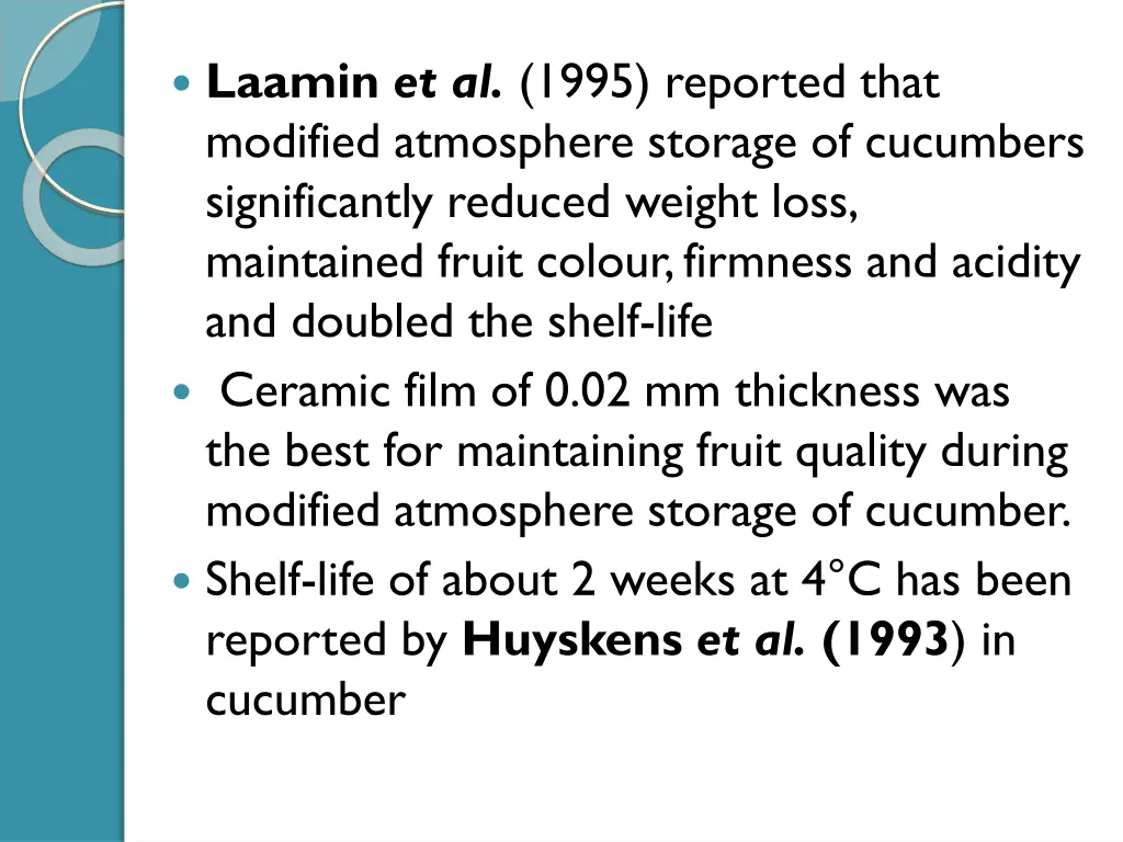 laamin et al 1995 reported that modified