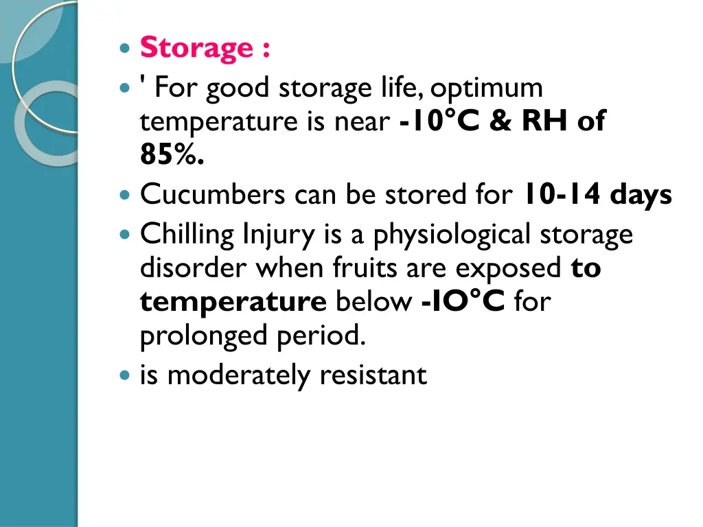 storage for good storage life optimum temperature