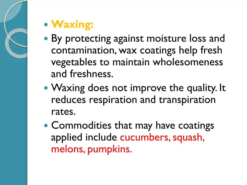 waxing by protecting against moisture loss