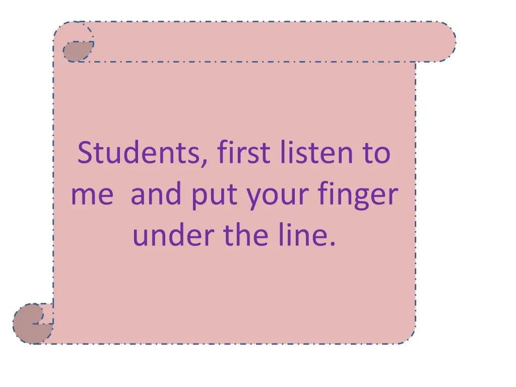 students first listen to me and put your finger