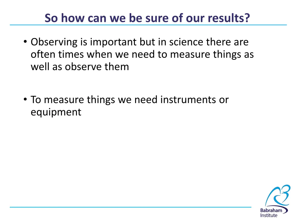 so how can we be sure of our results