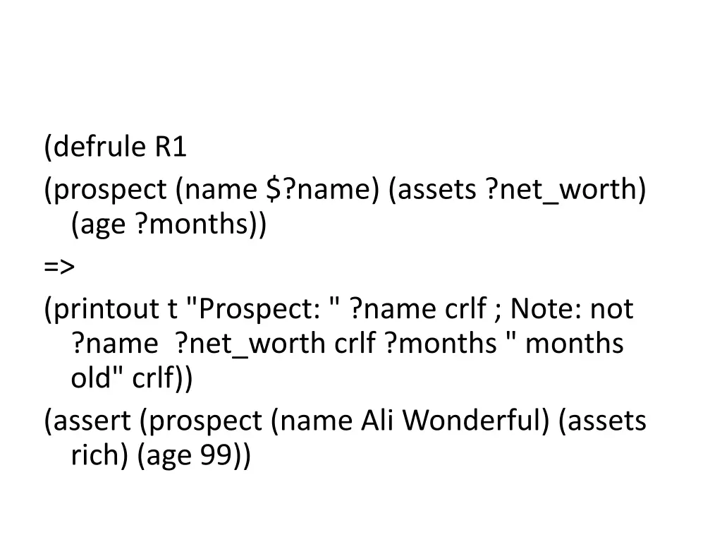 defrule r1 prospect name name assets net worth