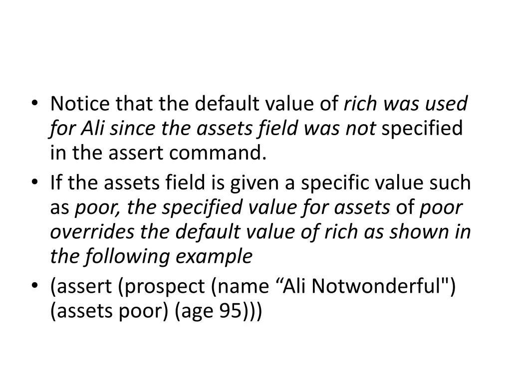 notice that the default value of rich was used