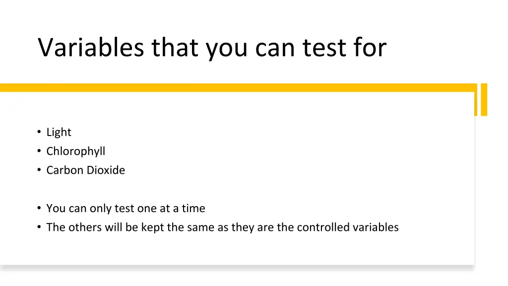 variables that you can test for