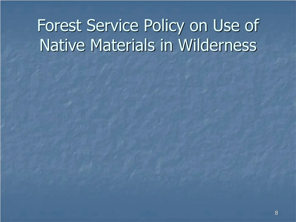 forest service policy on use of native materials 1