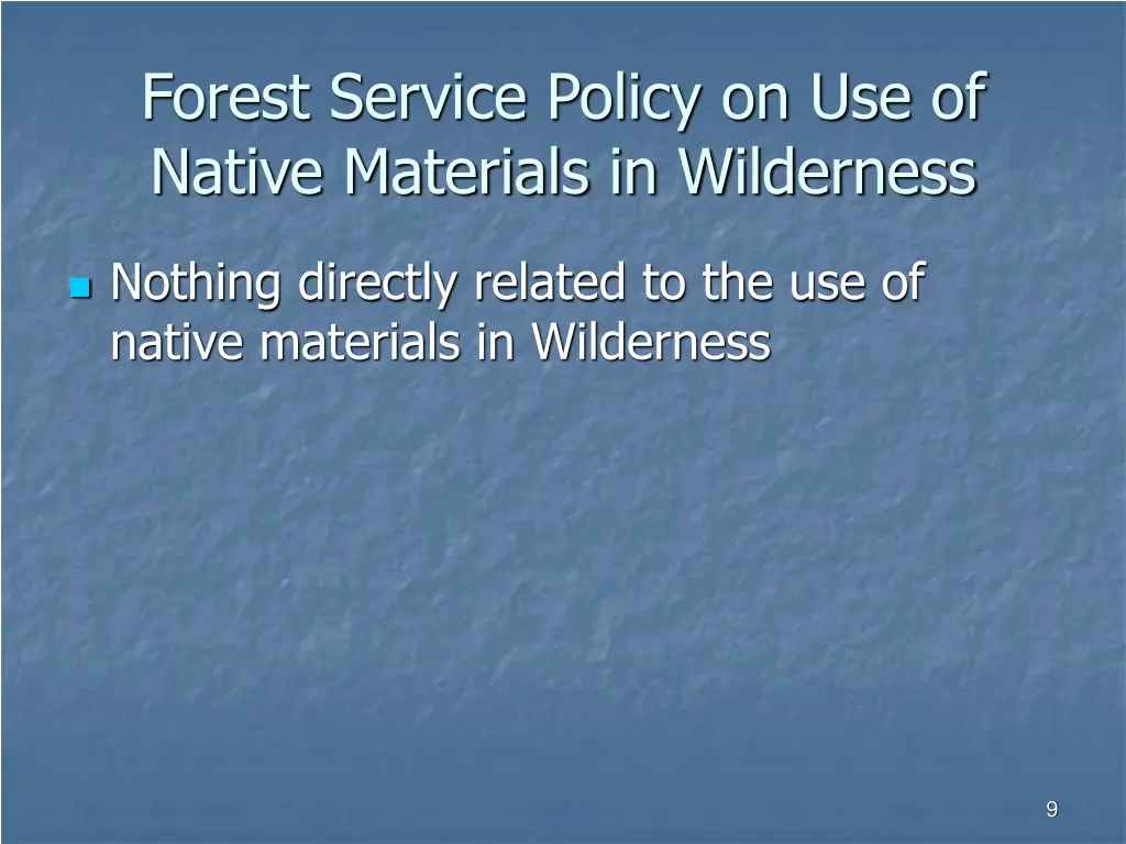 forest service policy on use of native materials 2