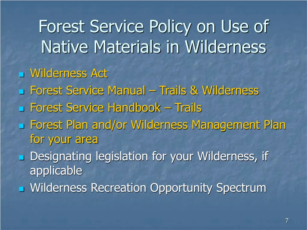 forest service policy on use of native materials