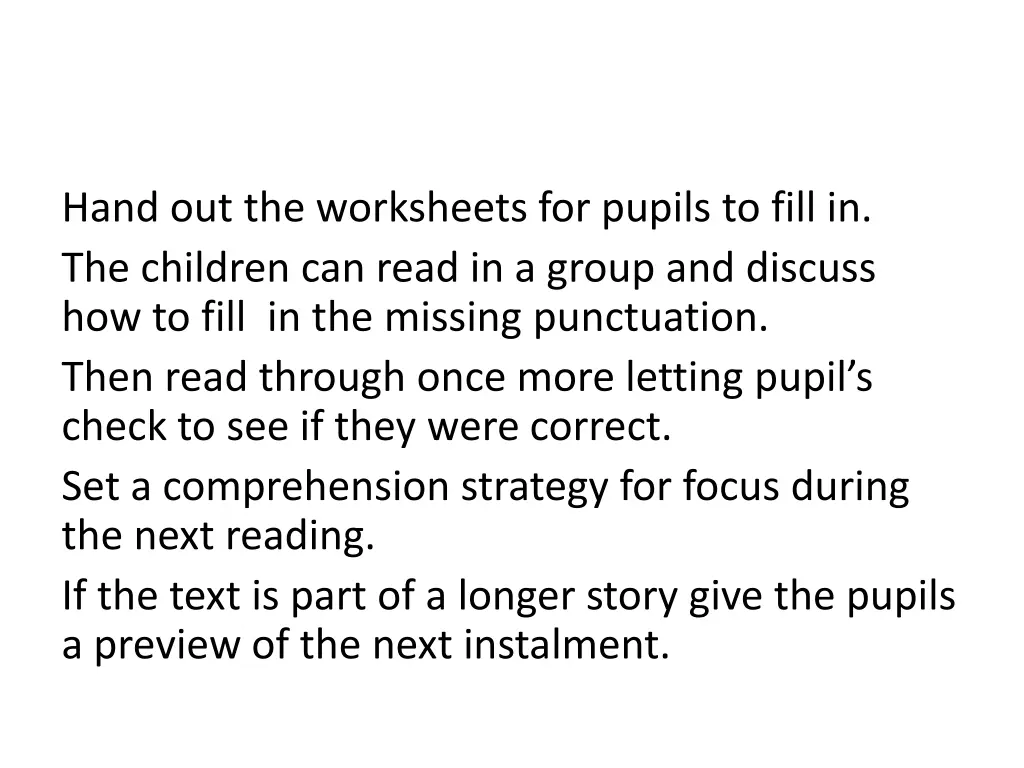 hand out the worksheets for pupils to fill