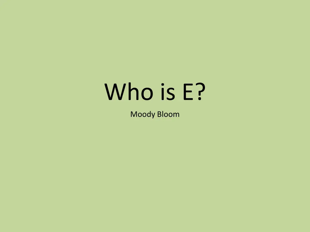 who is e moody bloom