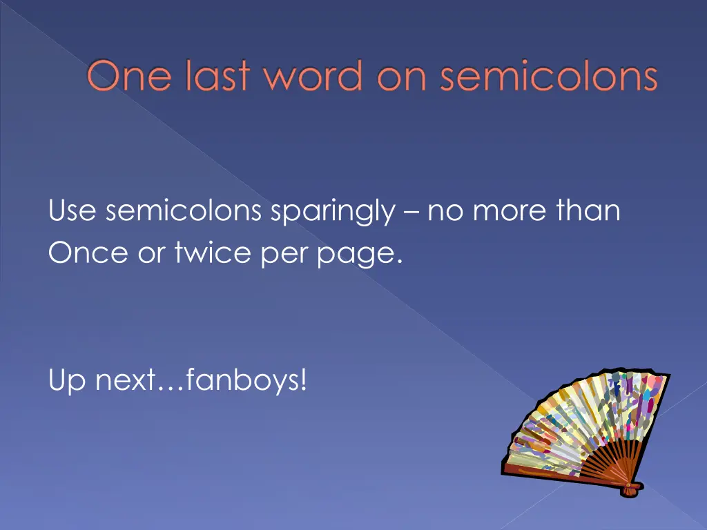 one last word on semicolons