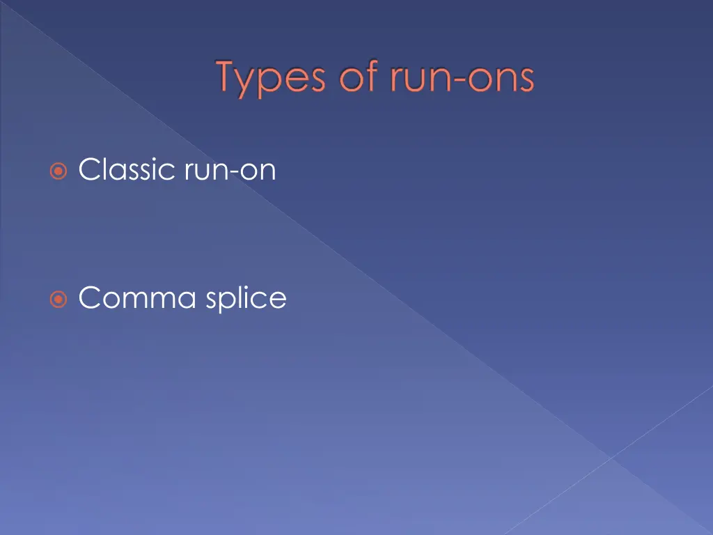 types of run ons