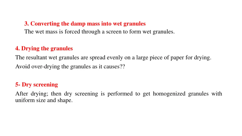 3 converting the damp mass into wet granules