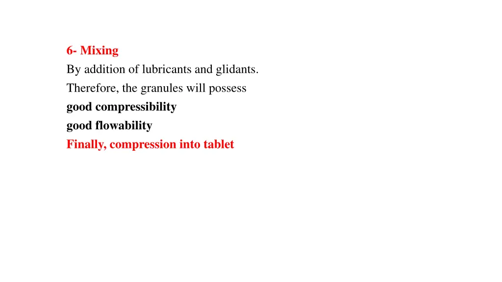 6 mixing by addition of lubricants and glidants