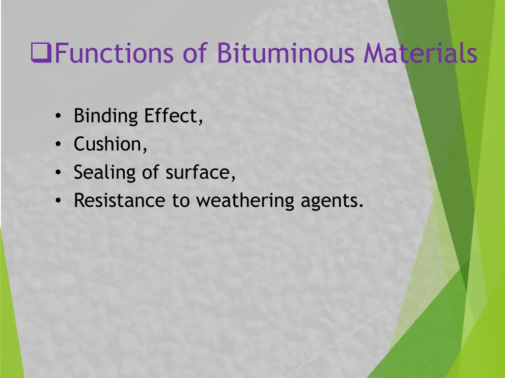 functions of bituminous materials