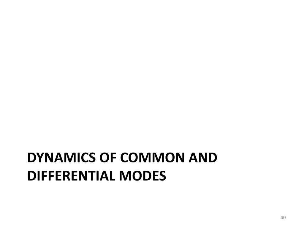 dynamics of common and differential modes