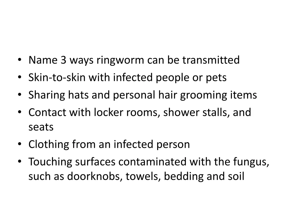 name 3 ways ringworm can be transmitted skin