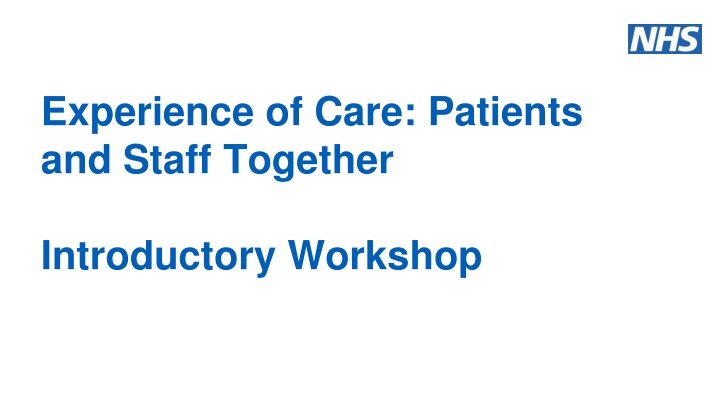 experience of care patients and staff together