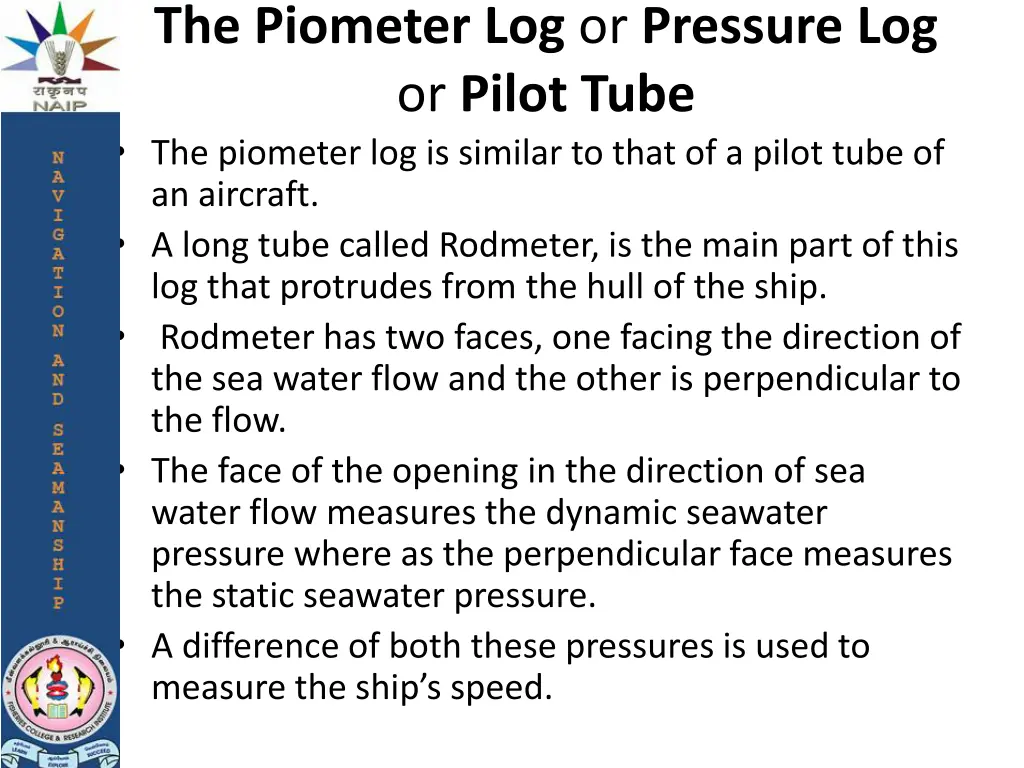 the piometer log or pressure log or pilot tube