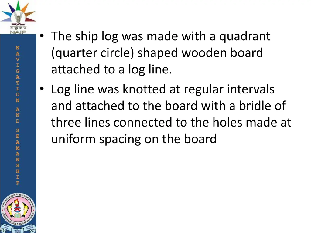 the ship log was made with a quadrant quarter