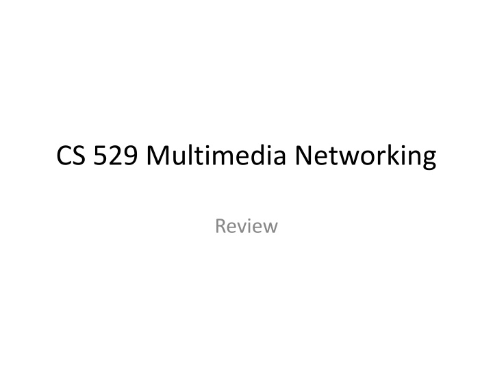 cs 529 multimedia networking