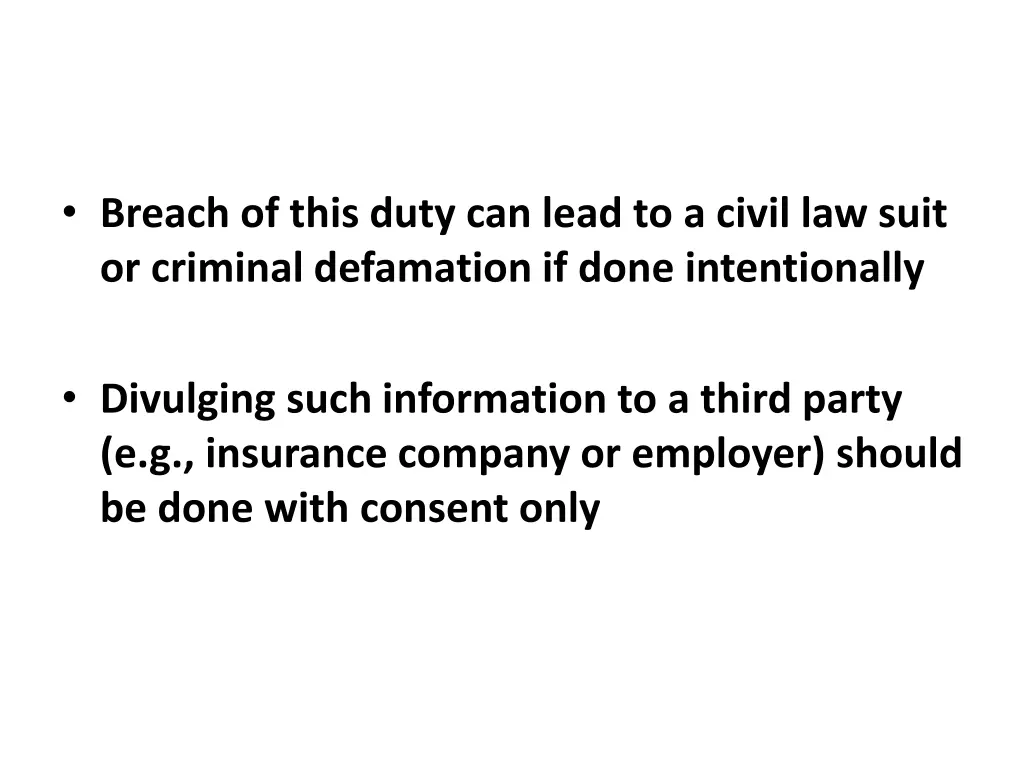 breach of this duty can lead to a civil law suit