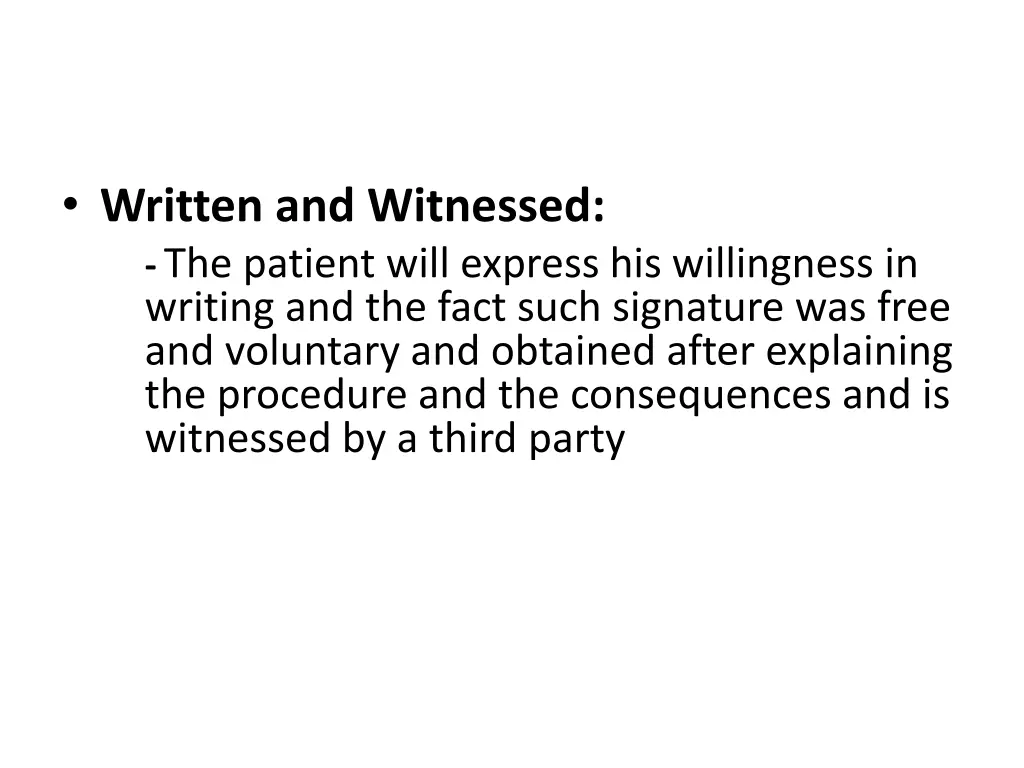 written and witnessed the patient will express