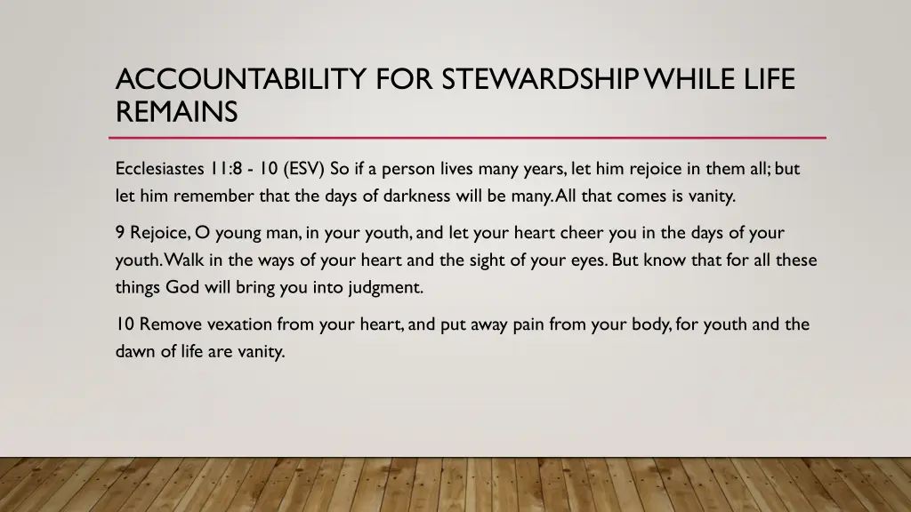 accountability for stewardship while life remains