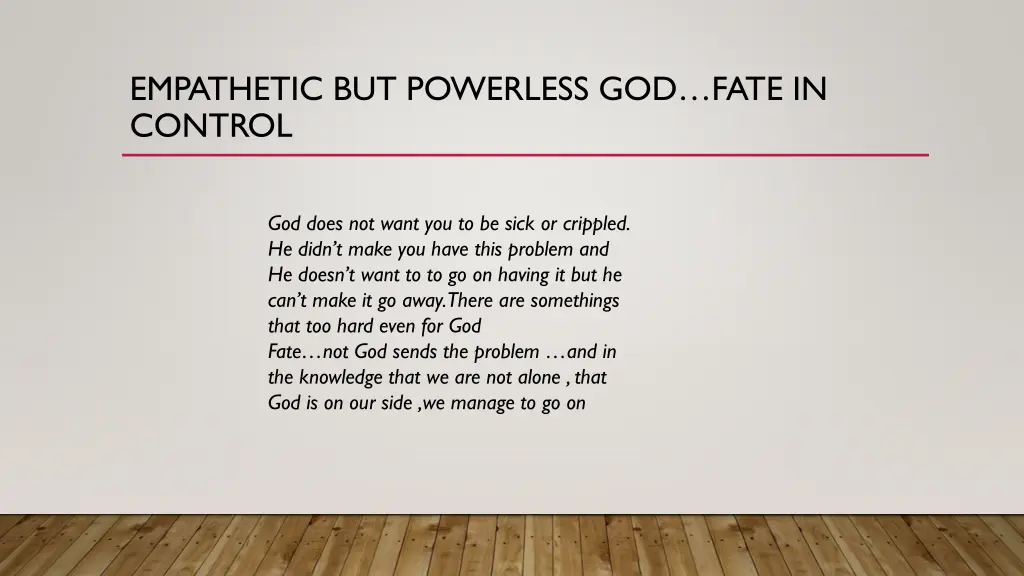 empathetic but powerless god fate in control