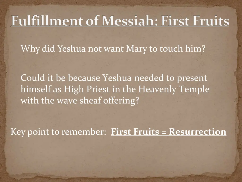 fulfillment of messiah first fruits 4