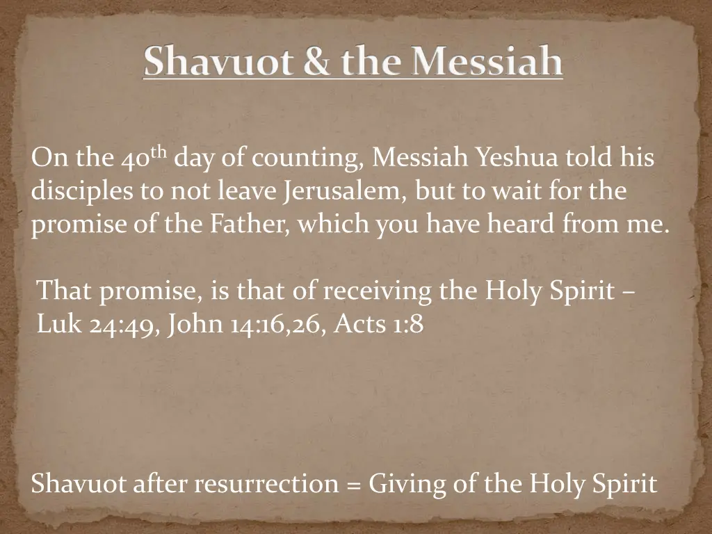 shavuot the messiah 1