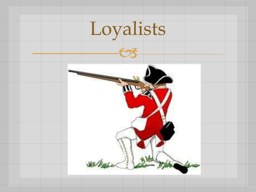 loyalists