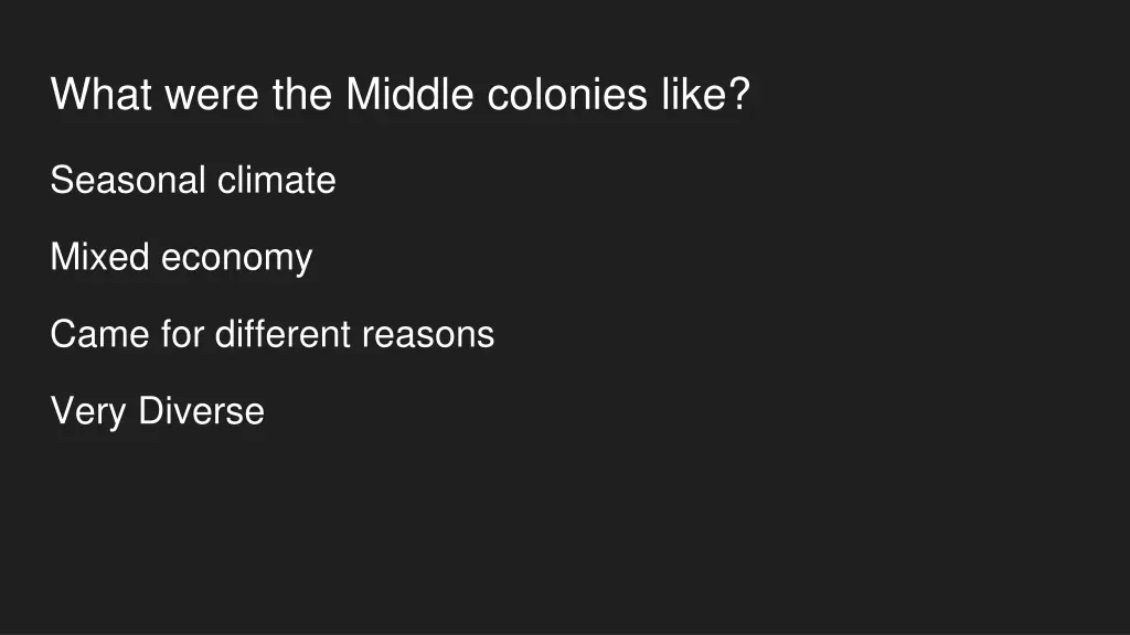 what were the middle colonies like