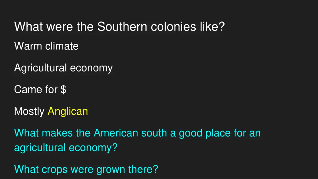 what were the southern colonies like