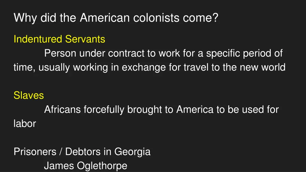 why did the american colonists come 1