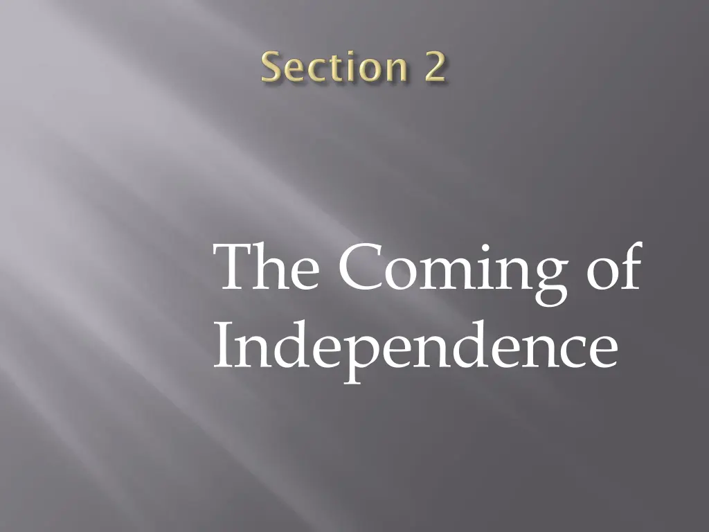 the coming of independence