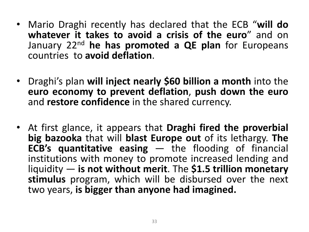 mario draghi recently has declared that