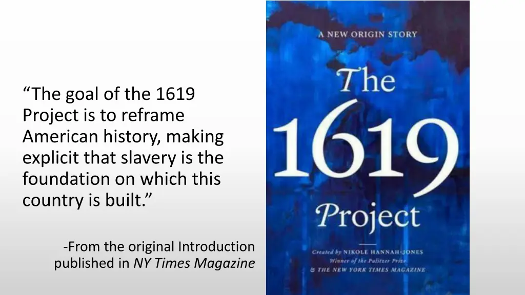 the goal of the 1619 project is to reframe