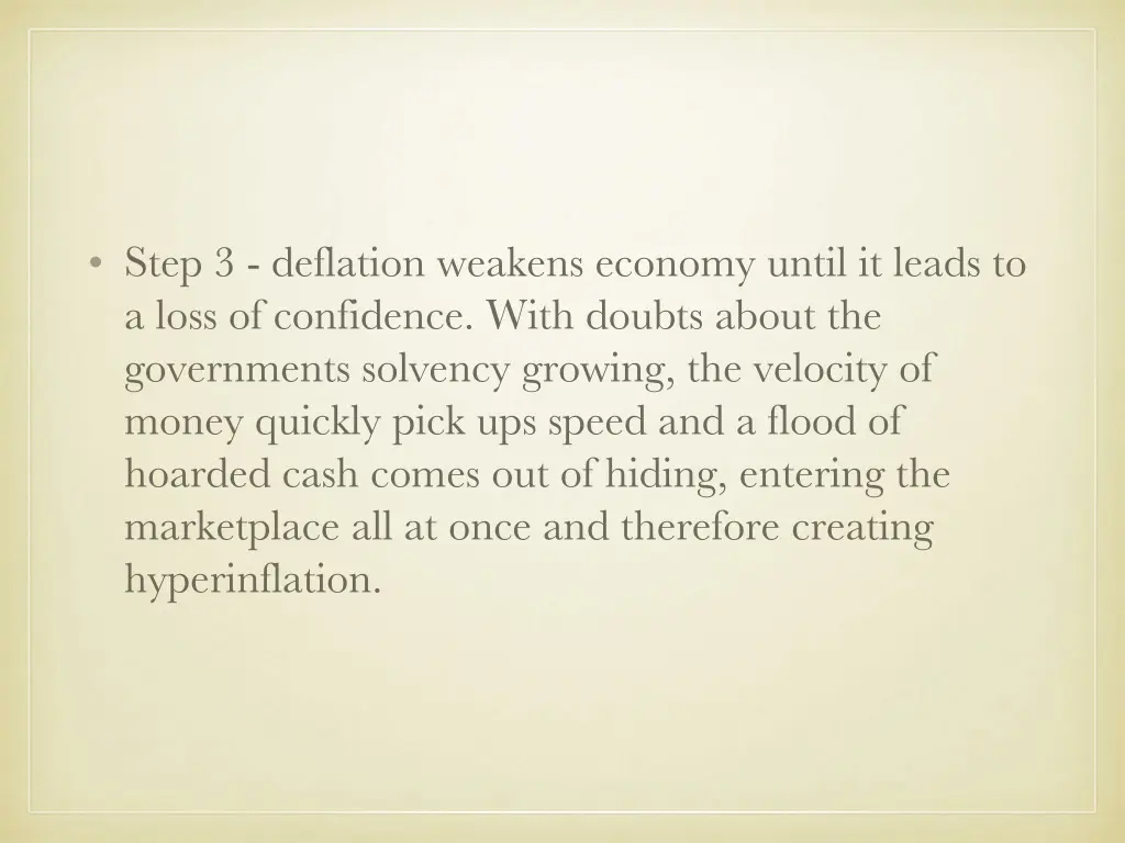 step 3 deflation weakens economy until it leads