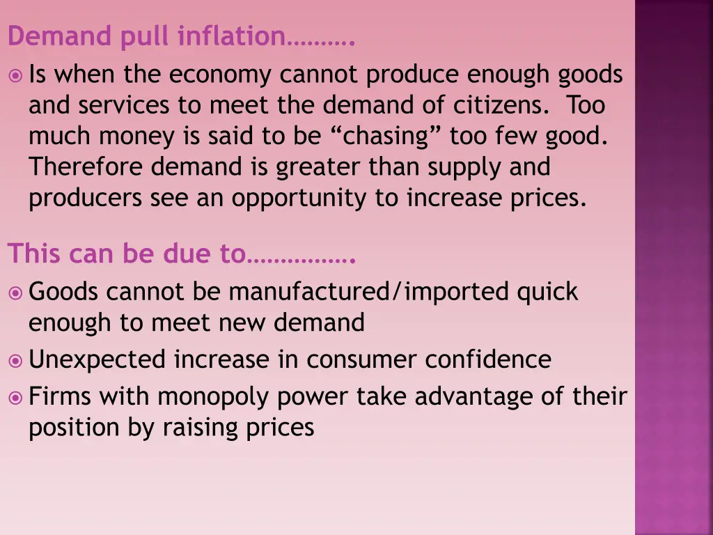 demand pull inflation is when the economy cannot