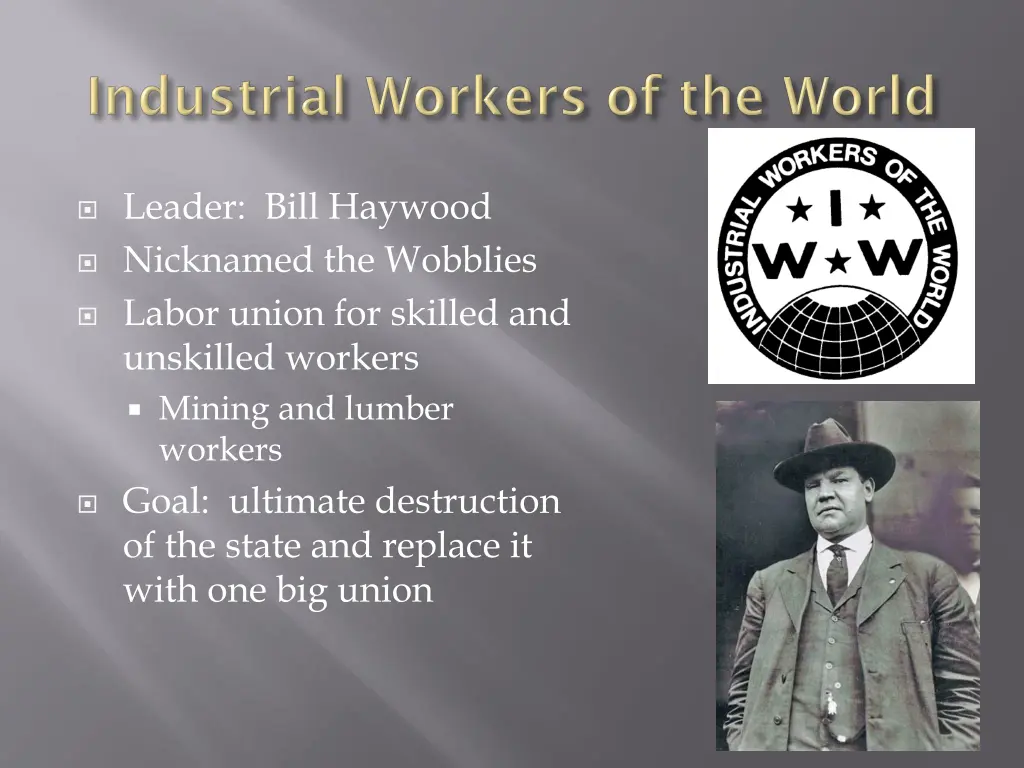 leader bill haywood nicknamed the wobblies labor