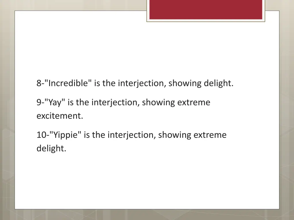 8 incredible is the interjection showing delight