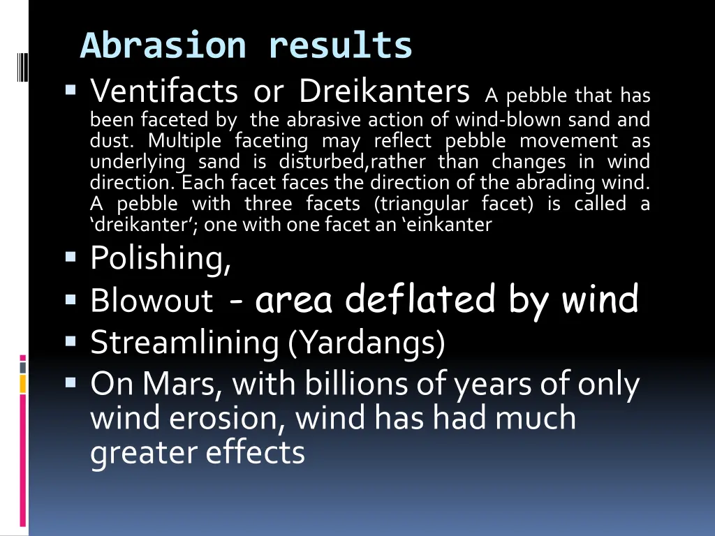 abrasion results ventifacts or dreikanters