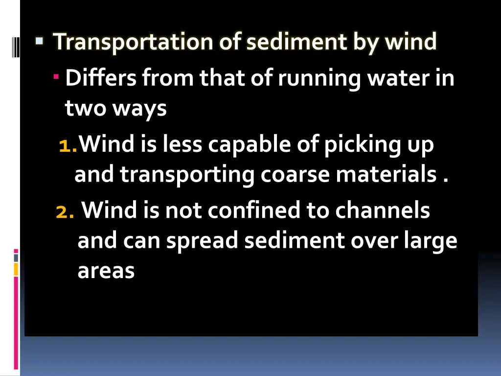 transportation of sediment by wind differs from